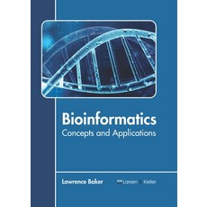 (영문도서) Bioinformatics: Concepts and Applications Hardcover, Larsen and Keller Education, English, 9781641721059