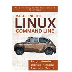 (영문도서)Mastering the Linux Command Line: For Developers DevOps Engineers and Power Users Paperback, Independently Published, English, 9798285685227