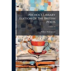 (영문도서)Nichol's Library Edition Of The British Poets: With Memoir And Critical Disserta... Paperback, Nabu Press, English, 9781274381859