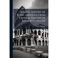 (外文書)School History of Rome Abridged From General History of Rome by C. Puller Paperback, Nabu Press, English