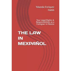 (英文圖書)The Law in Mexpañol： Your Legal Rights & Responsibilities as a Foreigner in Mexico Paperback, 獨立出版, 英文, 平裝版