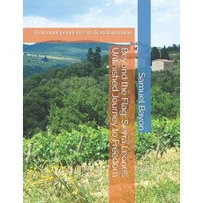 (영문도서)Beyond the Flag: Sierra Leone's Unfinished Journey to Freedom: From Independence... Paperback, Independently Published, English, 9798195183875 Independently Published, English, 9798195183875