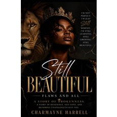 (영문도서)Still Beautiful: Flaws and All Paperback, Greek University Publishing, English, 9798999844835