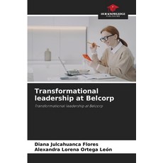 (영문도서)Transformational leadership at Belcorp Paperback, Our Knowledge Publishing, English, 9786209125720