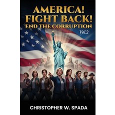 (英文圖書)America! Fight Back! END THE CORRUPTION 平裝版, Adaps Publishing, Las Vegas..., 英文