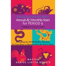 (영문도서)Flying Stars Feng Shui: Annual & Monthly Stars for Period 9 Vol 3 (2034-2038):... Paperback, Independently Published, English, 9798325934285