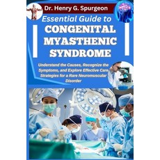 (英文圖書)Essential Guide to Congenital Myasthenic Syndrome: Understand the Causes Recogn... 平裝版, Independently Published, 英文
