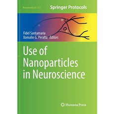 (영문도서) Use of Nanoparticles in Neuroscience Paperback, Humana, English, 9781493985289