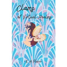 (영문도서)Clams of Virtual Realms Paperback, Independently Published, English, 9798503100433