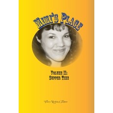 (영문도서) Mimi's Place Volume II: Supper Time Paperback, Lulu.com, English, 9781312527164