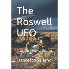 (영문도서)The Roswell UFO: Arcanum - English Edition Paperback, Independently Published, 9798195678586