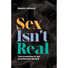 (外文書)Sex Isn't Real: The Invention of an Incoherent Binary Hardcover, Duke University Press, English