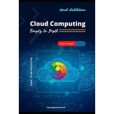 (영문도서) Cloud Computing: Simply in Depth Paperback, Independently Published, English, 9798746925794