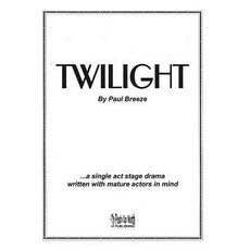 (영문도서) Twilight: a single act stage drama written with mature actors in mind. Paperback, Posh Up North, English, 9780953978212