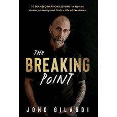(영문도서)The Breaking Point Hardcover, Jono Gilardi, English, 9798999702913
