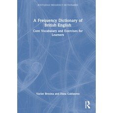 (영문도서) A Frequency Dictionary of British English: Core Vocabulary and Exercises for Learners Hardcover, Routledge, English, 9781032272719