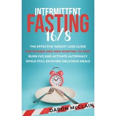 (영문도서) Intermittent Fasting 16/8: The Effective Weight Loss Guide for Women and Men Wanting to Fast ... Hardcover, Primasta, English, 9781638181224