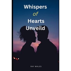 (영문도서) Whispers of Hearts Unveiled Paperback, Independently Published, English, 9798332164620