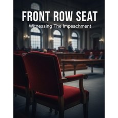 (英文圖書)Front Row Seat: Witnessing The Impeachment 平裝版, Independently Published, English