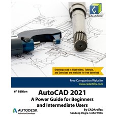AutoCAD 2021: A Power Guide for Beginners and Intermediate Users Paperback, Independently Published