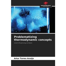 (영문도서) Problematizing thermodynamic concepts Paperback, Our Knowledge Publishing, English, 9786208630638