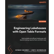 (英文圖書)Engineering Lakehouses with Open Table Formats: Build scalable and efficient lak... 平裝版, Packt Publishing, 英文