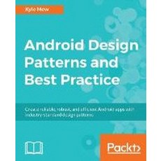 Android Design Patterns and Best Practice, Packt Publishing