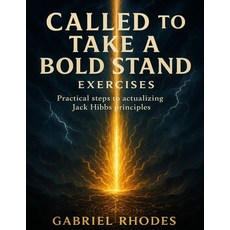 (영문도서)Called to Take a Bold Stand Exercises: Practical Steps to Actualizing Jack Hibbs... Paperback, Independently Published, English, 9798269692913