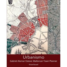 (영문도서) Urbanismo: Gabriel Alomar Esteve: Mallorcan Town Planner Paperback, Paragon Publishing, English, 9781782229100