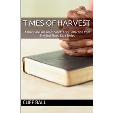 (영문도서)Times of Harvest: A Short Story Collection Paperback, Cliff Ball Books, English, 9798232016647