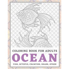 Ocean - Coloring Book for adults - Fish Octopus Crawfish Shark other Paperback, Independently Published, English, 9798586949394