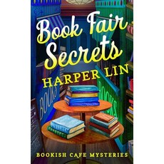(영문도서)Book Fair Secrets: A Bookish Cafe Mystery Paperback, Harper Lin Books, English, 9781997777007
