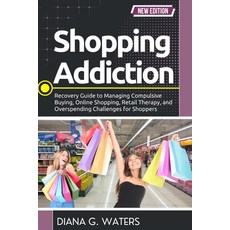 (英文圖書)Shopping Addiction: Recovery Guide to Managing Compulsive Buying Online Shoppin... 平裝版, Independently Published, 英文