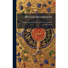 (영문도서)British Reformers Hardcover, Hutson Street Press, English, 9781023830584