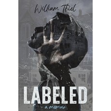 (영문도서)Labeled: a memoir Paperback, Independently Published, English, 9798296726315