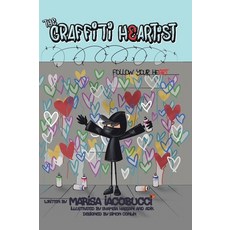 (영문도서) The Graffiti Heartist: Follow Your Heart Hardcover, Tellwell Talent, English, 9780228807179