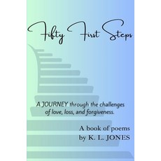 (영문도서) Fifty First Steps: A JOURNEY through the challenges of love loss and forgiveness Paperback, Lemarc Books, English, 9798992312805
