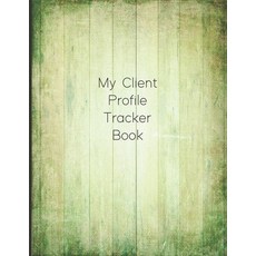 (영문도서) My Client Profile Tracker Book: Customer Appointment Management System and Tracker Paperback, Independently Published, English, 9781687547187