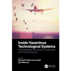 (영문도서) Inside Hazardous Technological Systems: Methodological Foundations Challenges and Future Dir... Paperback, CRC Press, English, 9781032033273