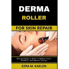(英文圖書)Derma Roller for Skin Repair: Microneedling at Home to Reduce Scars Wrinkles a... 平裝版, Independently Published, 英文