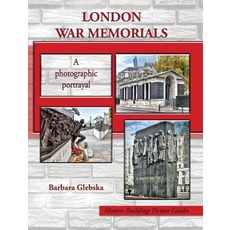 (영문도서) London War Memorials: A photographic portrayal Hardcover, Barbara Glebska, English, 9781527234505