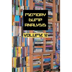 (영문도서) Memory Dump Analysis Anthology Volume 12 Paperback, Opentask