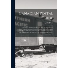 (영문도서) Canadian Postal Guide [microform]: Containing Calendars for 1867 and 1868 an Abstract of the... Paperback, Legare Street Press, English, 9781014562920