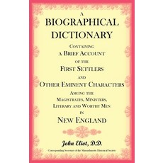 (영문도서)A Biographical Dictionary Containing a Brief Account of the First Settlers and O... Paperback, Heritage Books, English, 9780788401596