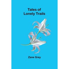 (영문도서) Tales of lonely trails Paperback, Alpha Edition, English, 9789357913546