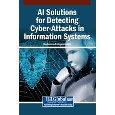 (英文圖書)AI Solutions for Detecting Cyber-Attacks in Information Systems 精裝版, Igi Global Scientific Publi..., English