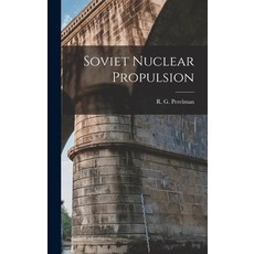 (영문도서) Soviet Nuclear Propulsion Hardcover, Hassell Street Press, English, 9781013824524