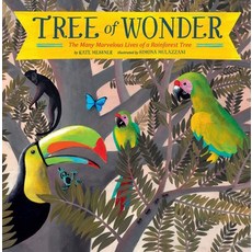 Tree of Wonder: The Many Marvelous Lives of a Rainforest Tree Paperback, Chronicle Books