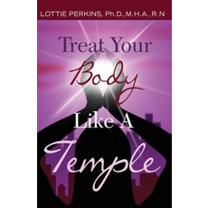 (영문도서) Treat Your Body Like A Temple Paperback, Perkins Enterprises, English, 9781736111314