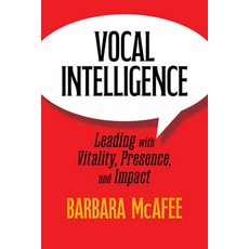 (영문도서)Vocal Intelligence: Leading with Vitality Presence and Impact Paperback, G&D Media, English, 9781722507381